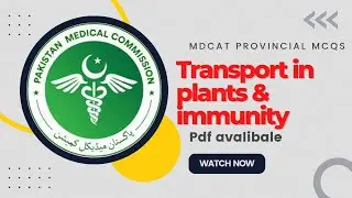 Transport in plants and Immunity Provincial Syllabus Mcqs || Nmdcat Prep 2022 || Ilmi Preacher