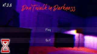 Не ходи в темноте | Don't walk in darkness