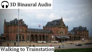 Walking Suburbs to Central Station Groningen (3D Binaural Audio)