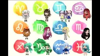 The zodiac signs #1? (Gacha life) (read desc)