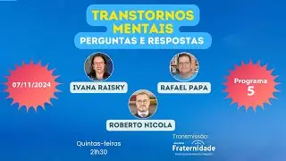 Transtornos mentais - perguntas e respostas - Programa 5