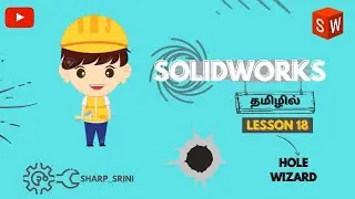 Solidworks in Tamil | Hole Wizard | Lesson 18 | தமிழில்