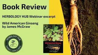 Herbology Hub American Ginseng book Review on James McGraw's Wild American Ginseng