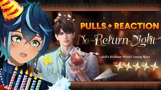 🎂 Niyeko Reacts to Caleb's Birthday Event: No Return Night Pulls + Reaction | Love and Deepspace 🍎