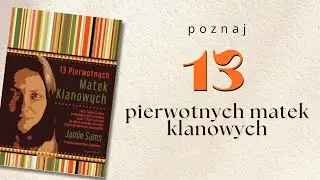 13 pierwotnych matek klanowych - poznaj indiańskie archetypy żeńskiej energii #recenzja #książka