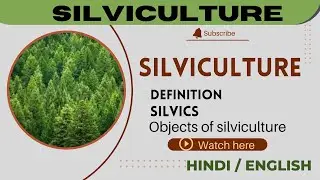 Definition of silviculture || objects of silviculture ||