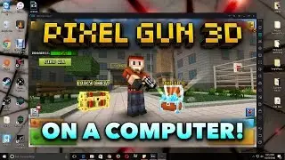 How to Download Pixel Gun 3D on Your Computer!