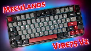 MechLands Vibe75 V2 Наконец то Идеальная 75% Клавиатура