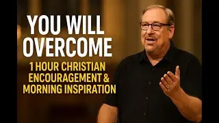 YOU WILL OVERCOME | 1 Hour Christian Encouragement & Morning Inspiration