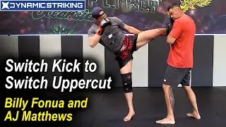Switch Kick to Switch Uppercut by Billy Fonua and AJ Matthews