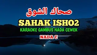 SAHAK ISHO2 (KARAOKE)‼️Nada Cewek. C