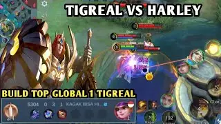GAMEPLAY TIGREAL VS HARLEY !! BUILD TOP GLOBAL 1 TIGREAL ~ MOBILE LEGENDS 2024