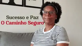 Sucesso com Paz: O Caminho que Realmente Funciona