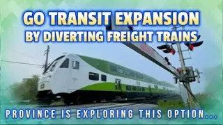 Metrolinx Directed to explore Expanding GO Trains in Ontario by Diverting Freight Rail in Toronto