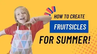 Fruitsicles!