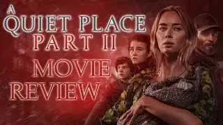 A Quiet Place Part 2 Movie Review