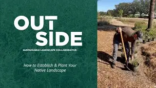 How to Establish & Plant Your Native Landscape - Sunbridge Garden Series - OUTSIDE Collab