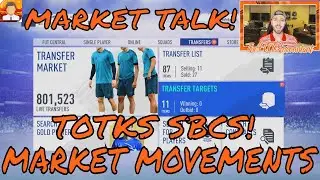 MARKET TALK! TOTKS SBCS AND MARKET MOVEMENTS! FIFA 19 Ultimate Team
