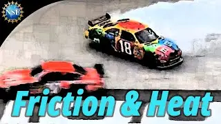 Friction & Heat | [NASCAR] Science of Speed