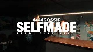 4444GOSSIP / Selfmade (prod. Duos Beatz) / OUT NOW