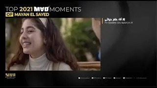 Mayan El Sayed Top 21 Moments