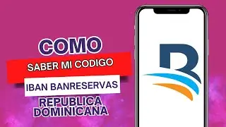 Como Saber Mi Codigo Iban Banreservas Republica Dominicana