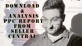 How to download & Analyze Amazon PPC Report from seller central live @EcomDao