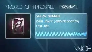 Solar Skinner - Right Away (Aerolite Bootleg)