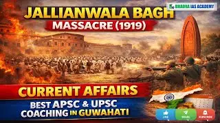 Jallianwala Bagh Massacre (1919) | APSC & UPSC Coaching | Best APSC & UPSC Coaching in Guwahati