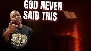 10 Lies the Church Keeps Preaching (That God NEVER Said)