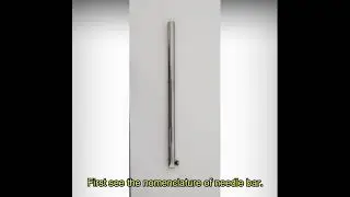 SINGLE NEEDLE MACHINE NEEDLE BAR & NEEDLE INFORMATION