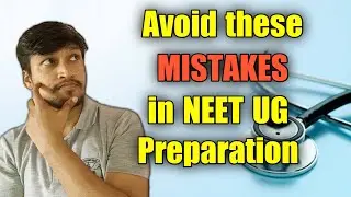 3 Mistakes to Avoid in NEET UG Preparation | Part 1 | Dr Ashish sahu vlogs
