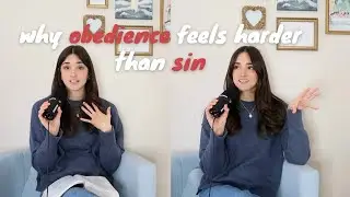 why obedience feels harder than sin