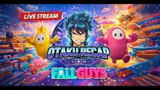 Copy of Fall Guys Live Gameplay || @OtakuRecap349