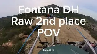 Fontana DH race Raw | 2nd place POV🤯