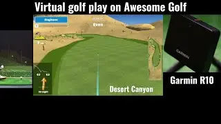 Virtual golf play on Awesome Golf App using Garmin approach R10: Desert Canyon