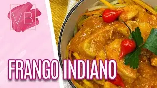 FRANGO INDIANO COM MOLHO - Você Bonita (05/08/21)