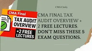 🚨 CMA Final Tax Audit Syllabus + 2 Revision Videos Dec 25 Students | CmaFinalTaxAuditRevision