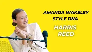 Harris Reed | Amanda Wakeley Style DNA Podcast