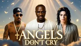 Akon feat 2Pac & Michael Jackson - ANGELS DON&rsquo;T CRY(Oficial Music AI)