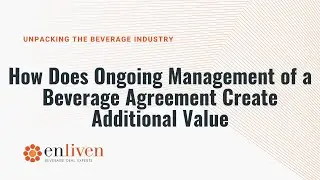 Unpacking the Beverage Industry: How Ongoing Management Creates Additional Value in Beverage Deals