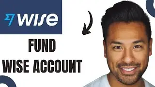How to Add Money in Wise account (EASY)