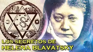 Los Secretos de Helena Blavatsky la creadora de la Teosof&iacute;a | VM Granmisterio