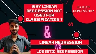 Why we don't use Linear Regression for Classification? | Linear Regression v/s Logistic Regression