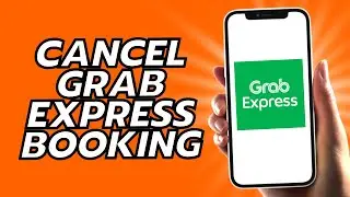 How To Cancel Grab Express Booking
