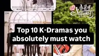 10 Must-Watch Korean Dramas Every K-Drama Fan Should See