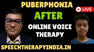 Live | Puberphonia Post Therapy | International Patient | By SLP Sanjay Kumar | Online Voice Therapy