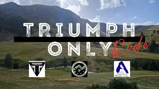 Triumph Only Ride - Alpes Aventure Motofestival - Barcelonnette