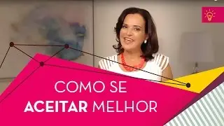 Como se aceitar melhor