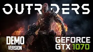 Outriders DEMO GTX 1070 + AMD FX8300